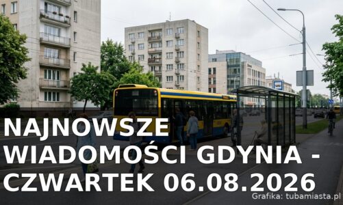 Najnowsze wiadomości Gdynia – Czwartek 06.08.2026