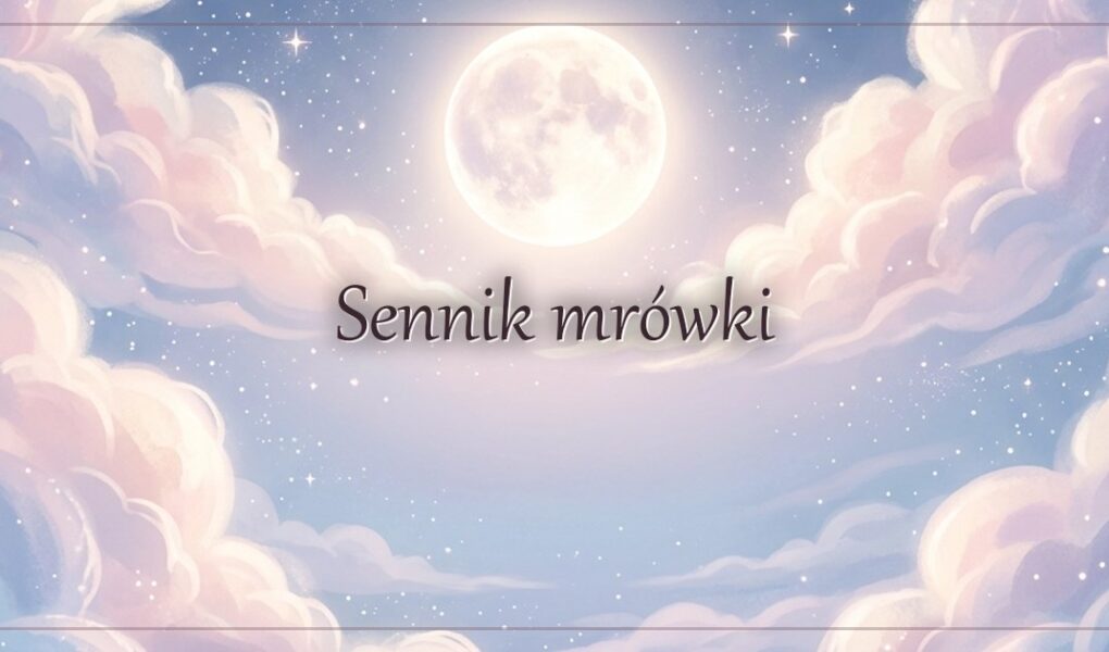 Sennik mrówki